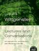 Ludwig Wittgenstein: Lectures and Conversations on Aesthetics, Psychology and Religious Belief, 40th Anniversary Edition