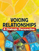 Voicing Relationships: A Dialogic Perspective
