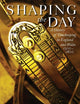 Shaping the Day: A History of Timekeeping in England and Wales 1300-1800