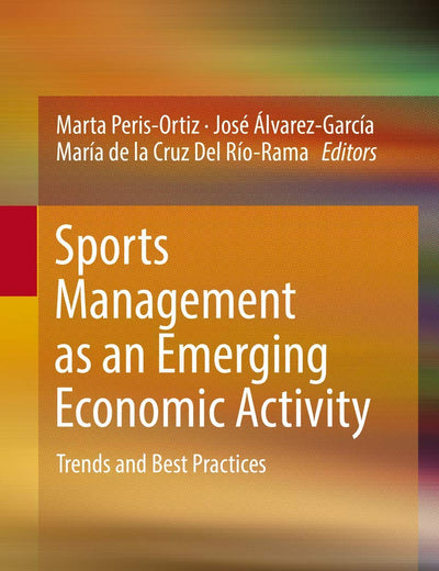 Sports Management as an Emerging Economic Activity: Trends and Best Practices