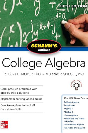 Schaum's Outline of College Algebra, Fifth Edition