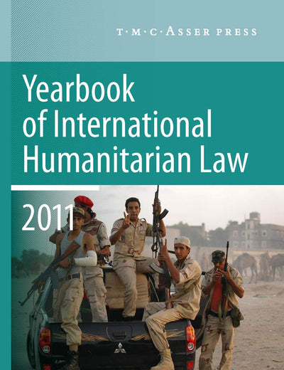 Yearbook of International Humanitarian Law 2011 - Volume 14