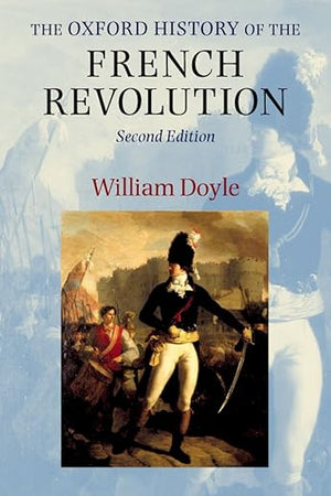 The Oxford History of the French Revolution