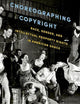 Choreographing Copyright: Race, Gender, and Intellectual Property Rights in American Dance