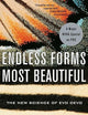 Endless Forms Most Beautiful: The New Science of Evo Devo