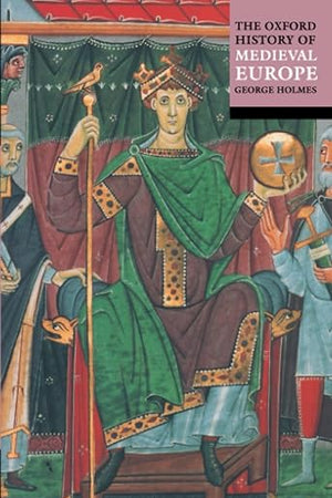 The Oxford History of Medieval Europe