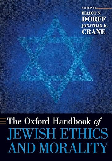 THE OXFORD HANDBOOK OF JEWISH ETHICS AND MORALITY