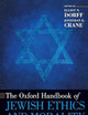 THE OXFORD HANDBOOK OF JEWISH ETHICS AND MORALITY