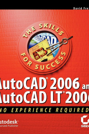 AutoCAD 2006 and AutoCAD LT 2006 No Experience Required