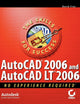 AutoCAD 2006 and AutoCAD LT 2006 No Experience Required