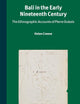 Bali in the Early Nineteenth Century: The Ethnographic Accounts of Pierre Dubois (Verhandelingen van het Koninklijk Instituut voor Taal-, Land- en Volkenkunde, 305)