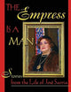 The Empress Is a Man