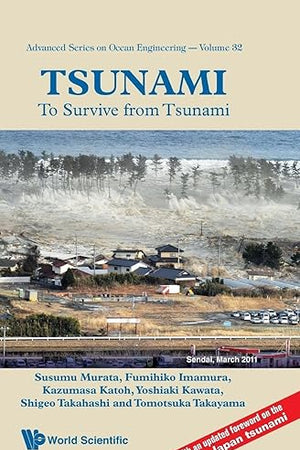 TSUNAMI: TO SURVIVE FROM TSUNAMI (Advanced Ocean Engineering)