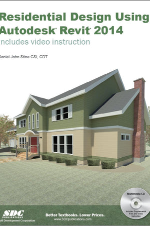 Residential Design Using Autodesk Revit 2014
