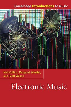 Electronic Music (Cambridge Introductions to Music)