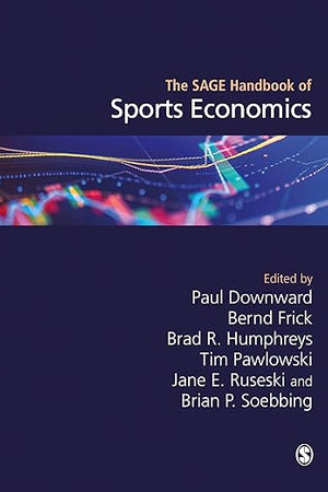 The SAGE Handbook of Sports Economics