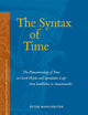The Syntax of Time: The Phenomenology of Time in Greek Physics and Speculative Logic from Iamblichus to Anaximander