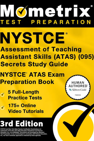 NYSTCE Assessment of Teaching Assistant Skills (ATAS) (095) Secrets Study Guide - 5 Full-Length Practice Tests, 175+ Online Video Tutorials, NYSTCE ATAS Exam Preparation Book: [3rd Edition]