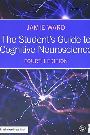 The Student's Guide to Cognitive Neuroscience
