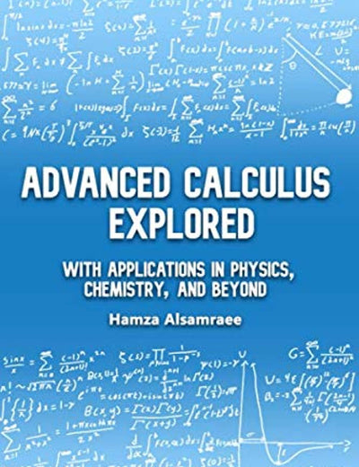 Advanced Calculus Explored: With Applications in Physics, Chemistry, and Beyond