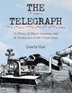 The Telegraph: A History of Morse's Invention and Its Predecessors in the United States