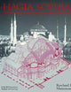 Hagia Sophia: Architecture, Structure, and Liturgy of Justinian's Great Church
