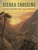 Sierra Crossing: First Roads to California