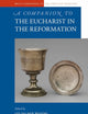 A Companion to the Eucharist in the Reformation (Brill's Companions to the Christian Tradition, 46)