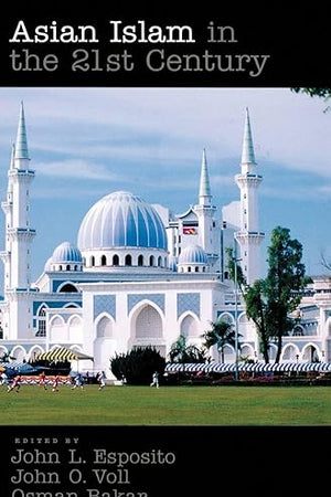 Asian Islam in the 21st Century