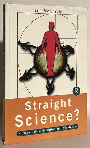 Straight Science? Homosexuality, Evolution and Adaptation