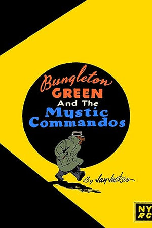 Bungleton Green and The Mystic Commandos