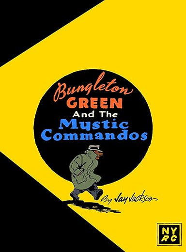 Bungleton Green and The Mystic Commandos