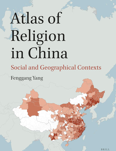 Atlas of Religion in China: Social and Geographical Contexts