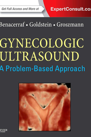 Gynecologic Ultrasound: A Problem-Based Approach