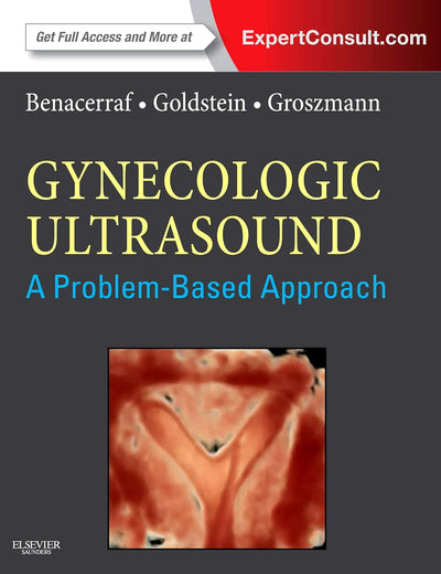 Gynecologic Ultrasound: A Problem-Based Approach