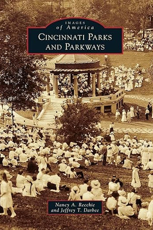 Cincinnati Parks and Parkways (Images of America)