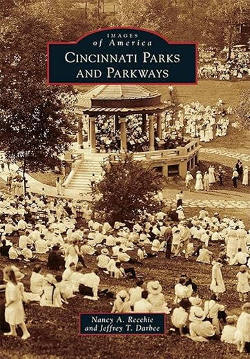 Cincinnati Parks and Parkways (Images of America)