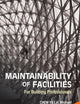 Maintainability of Facilities: For Building Professionals