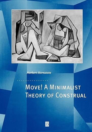 Move! A Minimalist Theory of Construal (Generative Syntax)