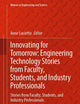 Innovating for Tomorrow: Engineering Technology: Stories from Faculty, Students, and Industry Professionals (Women in Engineering and Science)