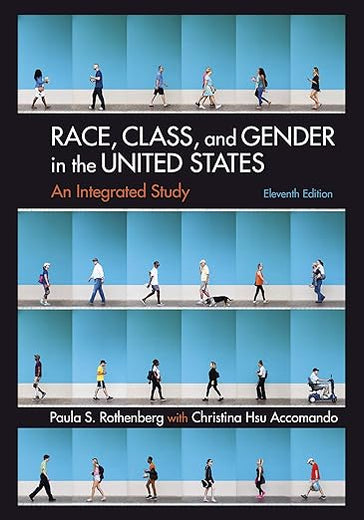 Race, Class, and Gender in the United States: An Integrated Study: An Integrated Study