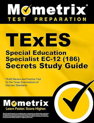 TExES Special Education Specialist EC-12 (186) Secrets Study Guide: TExES Review and Practice Test for the Texas Examinations of Educator Standards