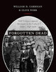 Forgotten Dead: Mob Violence against Mexicans in the United States, 1848-1928
