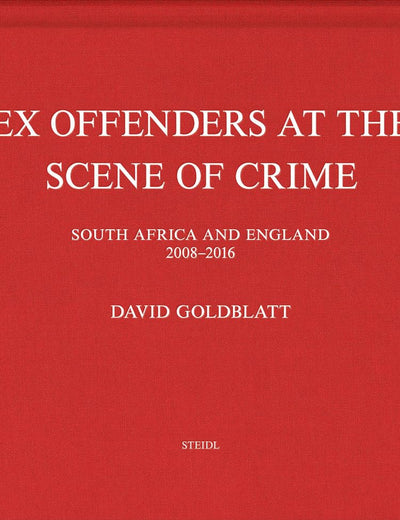 David Goldblatt: Ex Offenders at the Scene of Crime