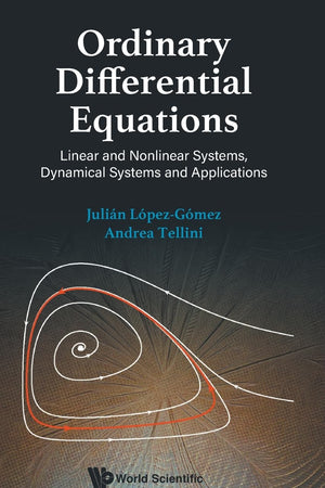 Ordinary Differential Equations: Linear and Nonlinear Systems, Dynamical Systems and Applications