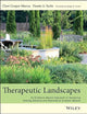 Therapeutic Landscapes: An Evidence-Based Approach to Designing Healing Gardens and Restorative Outdoor Spaces