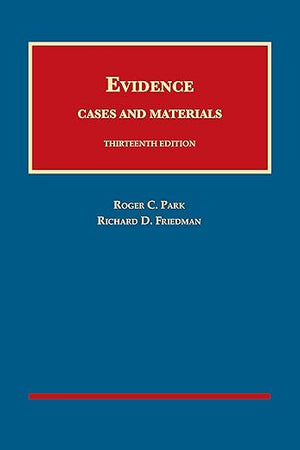 Evidence, Cases and Materials (University Casebook Series)