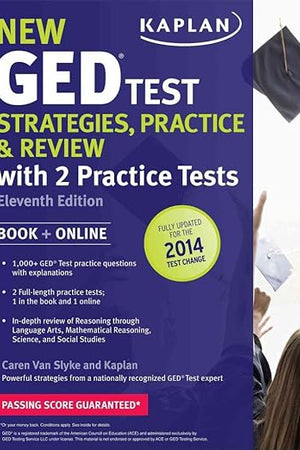 New GED® Test Strategies, Practice, and Review with 2 Practice Tests: Book + Online â€" Fully Updated for the 2014 GED (Kaplan Test Prep)