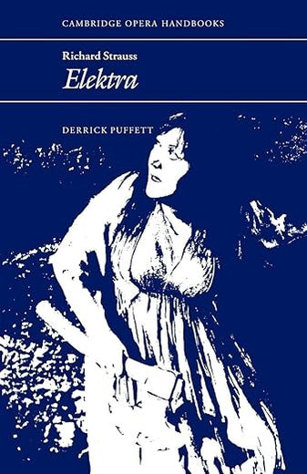 Richard Strauss: Elektra (Cambridge Opera Handbooks) (Volume 0)
