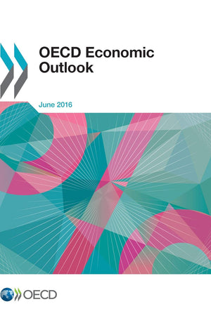 OECD Economic Outlook: Issue 1 (Volume 2016) (OECD Economic Outlook, Volume 2016)